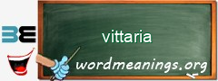 WordMeaning blackboard for vittaria